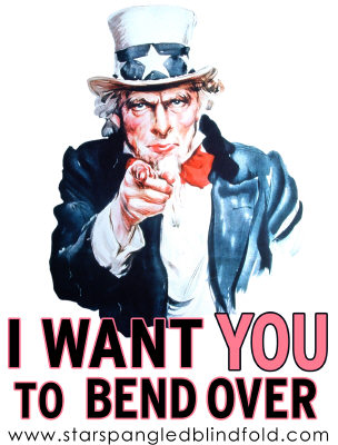 I Want YOU to Bend Over
