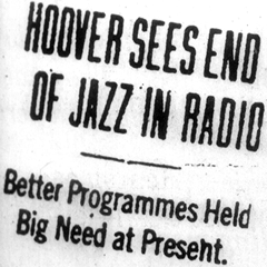 HOOVER SEES END OF JAZZ IN RADIO                           Better Programmes Held Big Need at Present