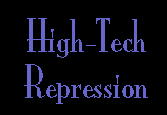 HIGH-TECH REPRESSION