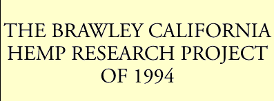 The Brawley California Hemp Research Project of 1994